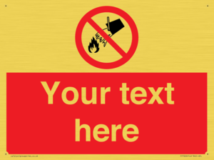 Custom prohibition Do not extinguish with water